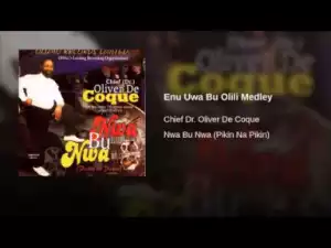 Oliver De Coque - Enu Uwa Bu Olili Medley